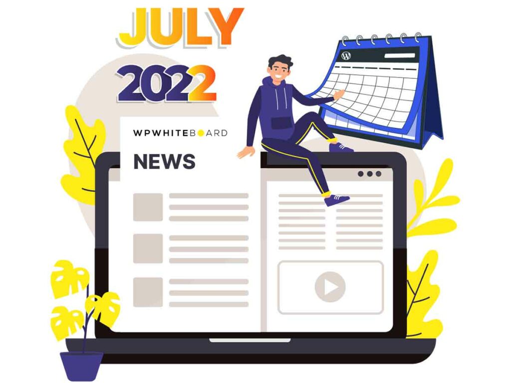 WordPress July Roundup (2022): 6.1 Dev Roadmap, Gutenberg 13.8, Homepage Redesign, and more