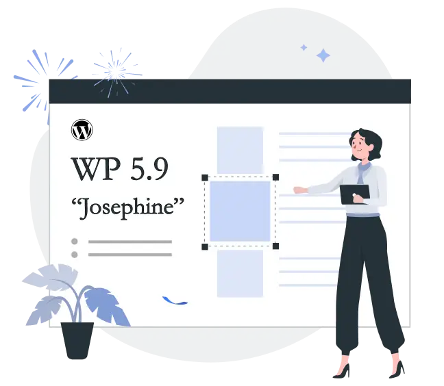 The long-awaited WordPress version 5.9, Joséphine is finally here!